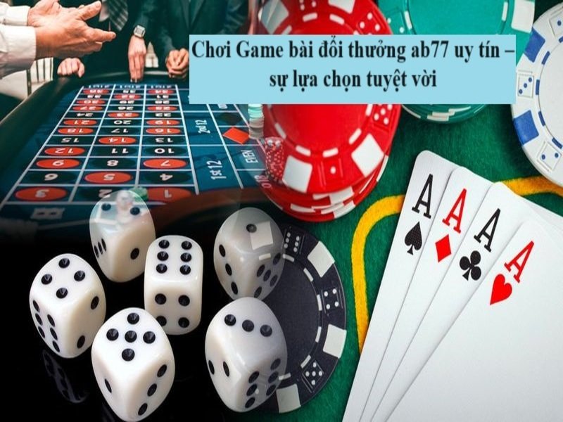 Game-bai-doi-thuong-ab77-uy-tin